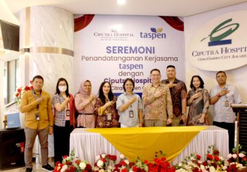 Penandatangan kerja Sama Taspen dan Ciputra Hospital CitraGarden City Jakarta.